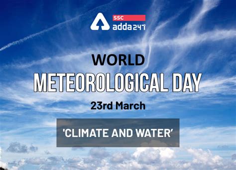 World Meteorological Day: 23rd March; Theme, History & Significance