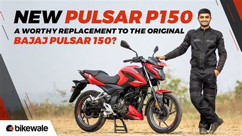 New Bajaj Pulsar P150 Review | A Worthy Successor To The OG Pulsar 150 ...