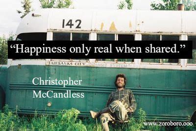 Christopher McCandless Quotes. Into the Wild Quotes (Happiness ...