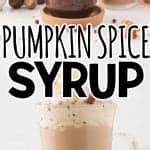 Pumpkin Spice Syrup Starbucks Copycat Pumpkin Spice