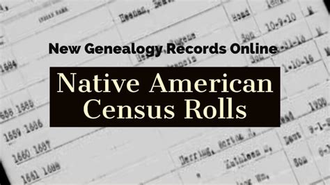 Native American Census Rolls Online & More - Genealogy Gems