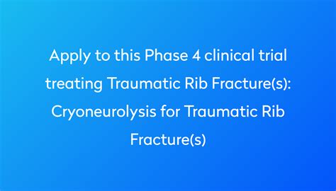 Cryoneurolysis for Traumatic Rib Fracture(s) Clinical Trial 2023 | Power