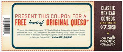 Free bowl of queso with your entree at On The Border restaurants coupon via The Coupons App ...