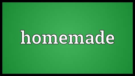 Homemade Meaning - YouTube