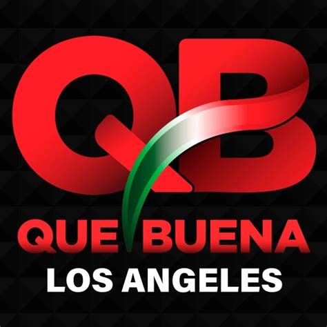 Que Buena Los Angeles, KBUE 105.5 FM, Los Angeles, CA | Free Internet ...