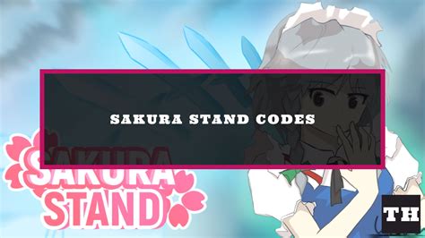 Sakura Stand Codes (December 2024) - Try Hard Guides