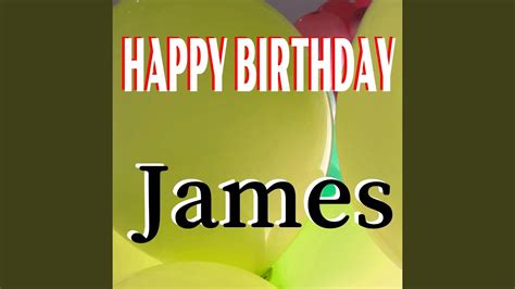 Happy Birthday James - YouTube