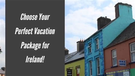 Choose Your Perfect Vacation Package for Ireland! - Hammond Tours