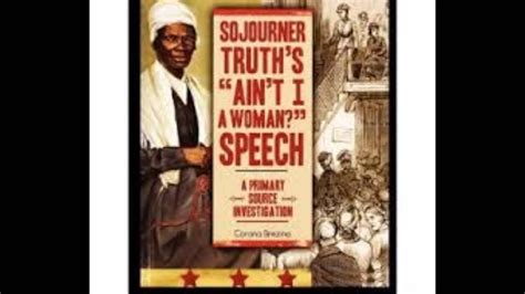 Sojourner Truth's Ain't I a woman - YouTube