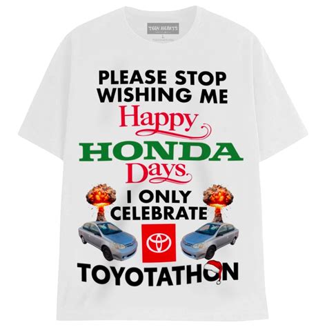 Toyotathon tee, Honda days tee shirt T-SHIRT T-SHIRT | Teen Hearts – Teen Hearts Clothing - STAY ...