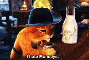 I Hate Mondays Puss In Boots GIF - I Hate Mondays Puss In Boots ...