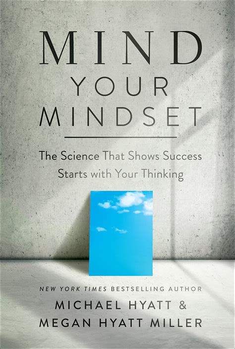 Mind Your Mindset: The Science That Shows Success Starts with Your ...