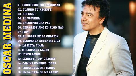 LAS MEJORES CANCIONES DE OSCAR MEDINA - GRANDES ÉXITOS ALBUM COMPLETO ...