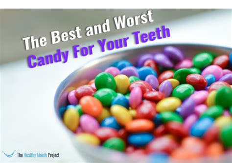 The Best and Worst Candy For Your Teeth | The Healthy Mouth Project