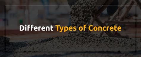 The Different Concrete Types | Different Concrete Types