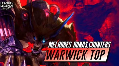 WARWICK TOP GUIA RUNAS ITENS E SEUS COUNTERS LOL WILD RIFT - YouTube