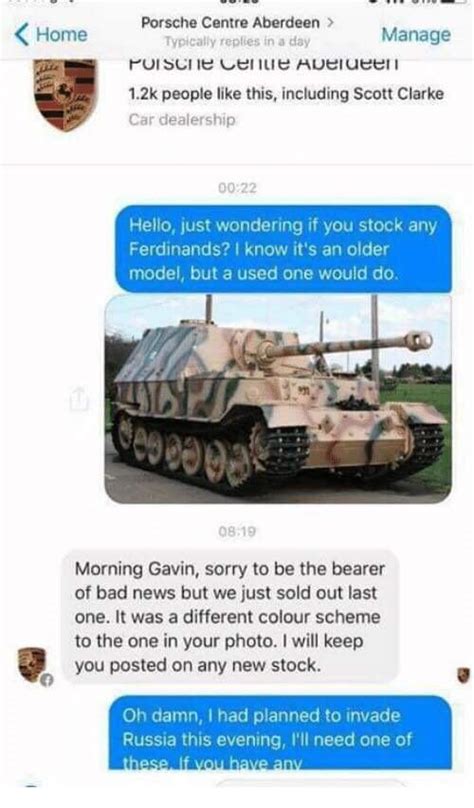 My friend actually asked Porsche if they had WW2 tanks available : r/madlads