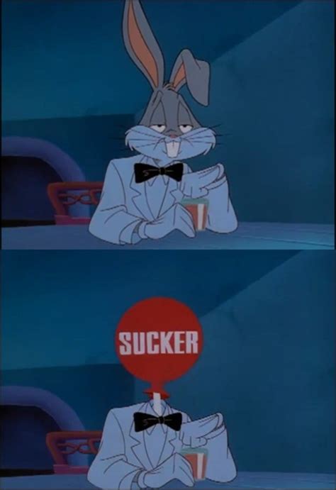 sucker Looney Tunes Memes - Imgflip