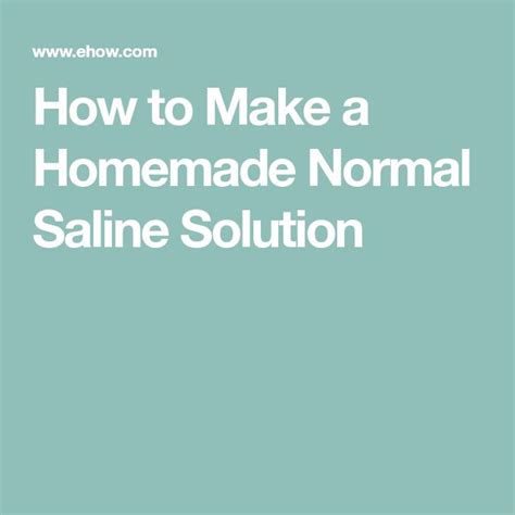 How to Make a Homemade Normal Saline Solution | Saline solution, Saline, Solutions