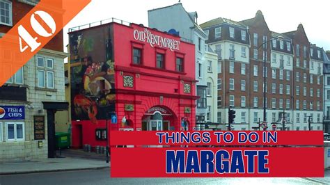 TOP 40 MARGATE (ENGLAND - UK) Tourist Attractions (Things to Do) - La Vie Zine