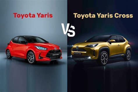 Toyota Yaris Vs. Yaris Cross: Low-riding hatchback or high-riding SUV ...