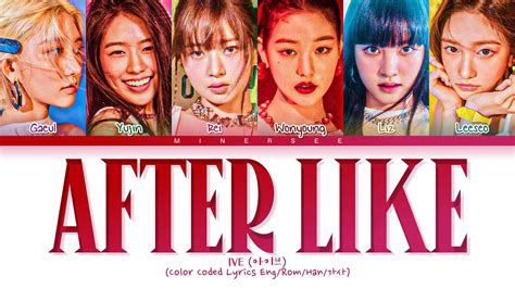 IVE (아이브) 'After LIKE' Lyrics (Color Coded Lyrics) - YouTube