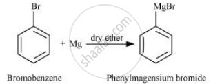 What happens when bromobenzene is treated with Mg in the presence of dry ether? - Chemistry ...