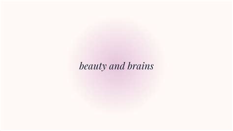 the words beauty and braines are displayed on a white background