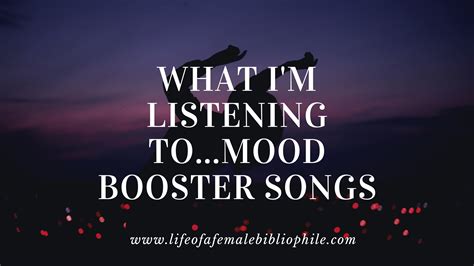 What I'm Listening To...Mood Booster Songs – Life of a Female Bibliophile