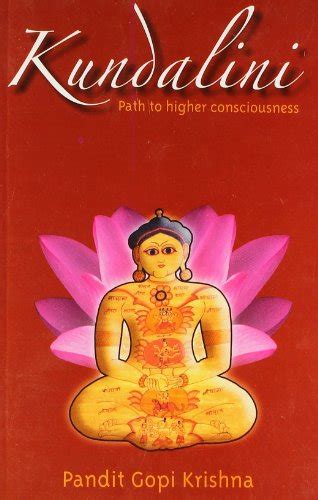 Kundalini: Path to Higher Consciousness by Gopi Krishna Paperback Book ...