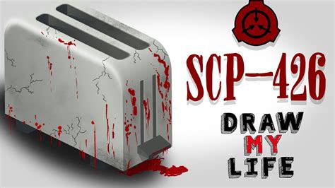 SCP-426 : Draw My Life (I am a Toaster 🍞) - YouTube