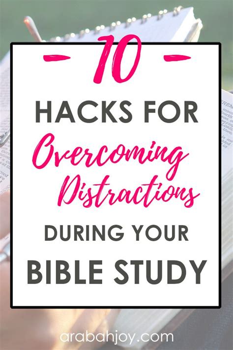 10 Hacks for Overcoming Distractions During Your Bible Study