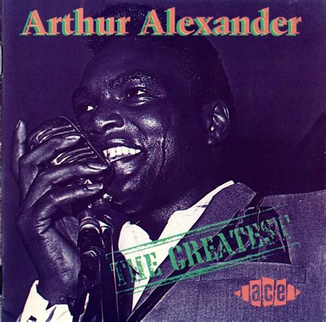 Arthur Alexander – The Greatest | Releases | Discogs