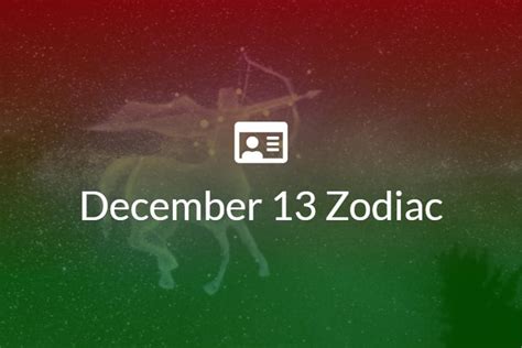 December 13 Zodiac Sign Full Horoscope And Personality