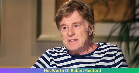 Net Worth Of Robert Redford 2024 - Husband Info