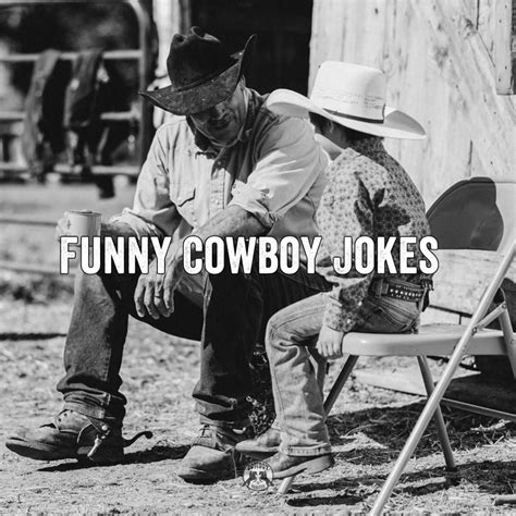 Funny Cowboy Jokes - Cowboy Quotes