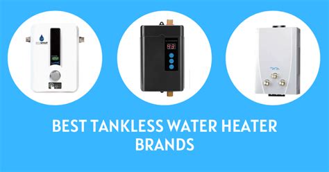 Best Tankless Water Heater Brands [Detailed Guide to Choose best One]