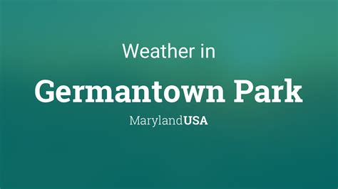 Weather for Germantown Park, Maryland, USA