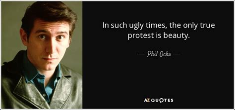 TOP 25 QUOTES BY PHIL OCHS (of 55) | A-Z Quotes