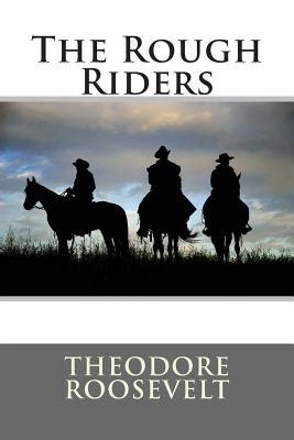 The Rough Riders by Theodore Roosevelt - Alibris