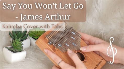 Say You Won't Let Go - James Arthur Kalimba Tabs Letter & Number Notes ...