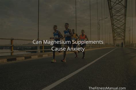 Can Magnesium Supplements Cause Anxiety - TheFitnessManual