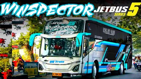 Bus QQ Trans Winspector JETBUS 5 | QQ TRANS WINSPECTOR JB 5 TERBARU - YouTube