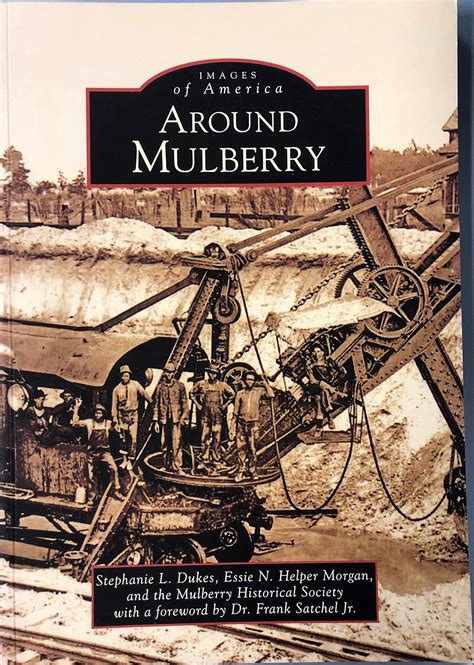 Around Mulberry (Images of America: Florida): Dukes, Stephanie L., Helper Morgan, Essie N ...