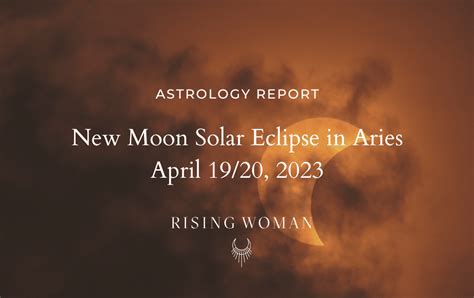 New Moon Total Solar Eclipse in Aries ~ April 19/20, 2023 ~ Theme ...