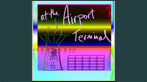 At the Airport Terminal - YouTube