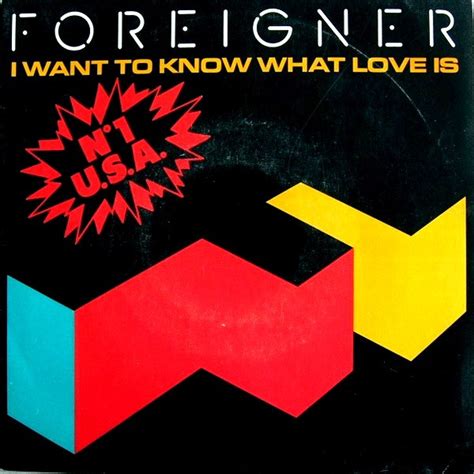 Foreigner - I Want To Know What Love Is (Vinyl) at Discogs