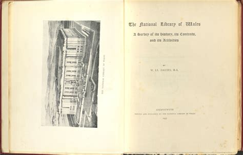 The National Library of Wales A Survey of Its History, Its Contents and Its Activities by DAVIES ...