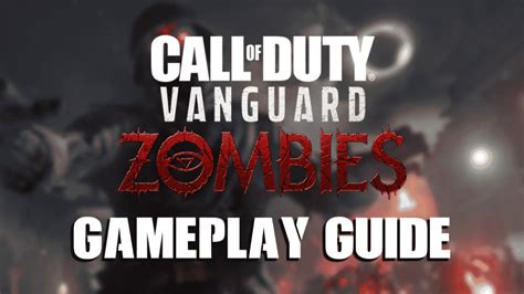 Call of Duty: Vanguard Zombies Gameplay Guide - Gamezo