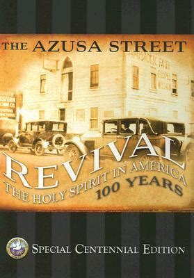 The Azusa Street Revival: The Holy Spirit in America 100 Years by Eddie L. Hyatt | Goodreads